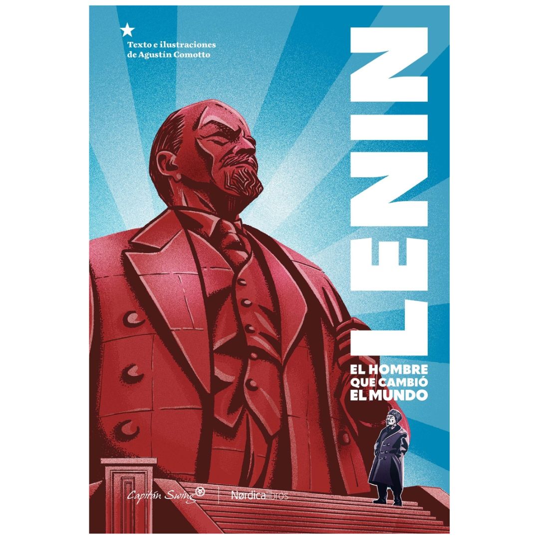 Lenin : el hombre que cambió el mundo