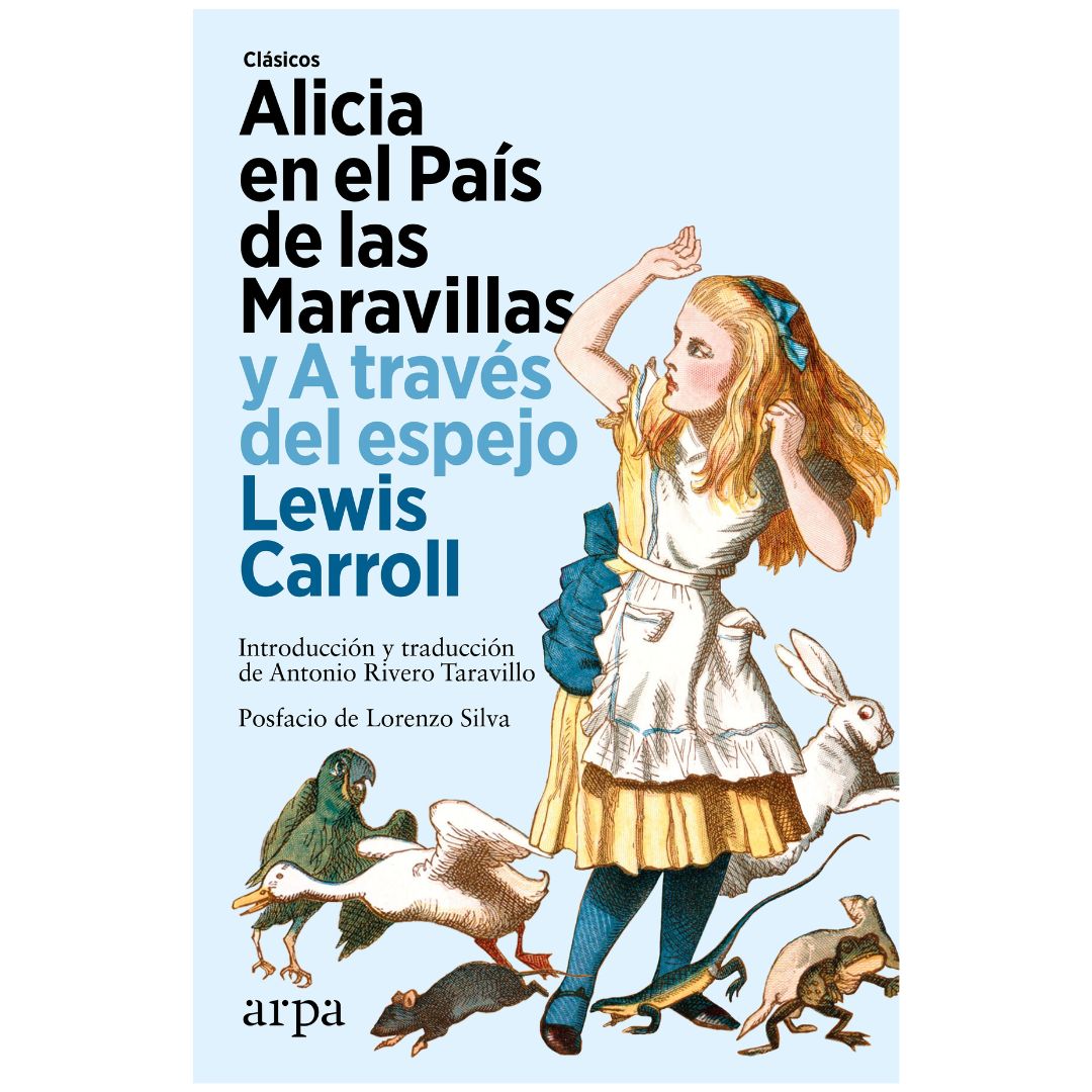 ALICIA EN EL PAÍS DE LAS MARAVILLAS Y A TRAVÉS DEL ESPEJO