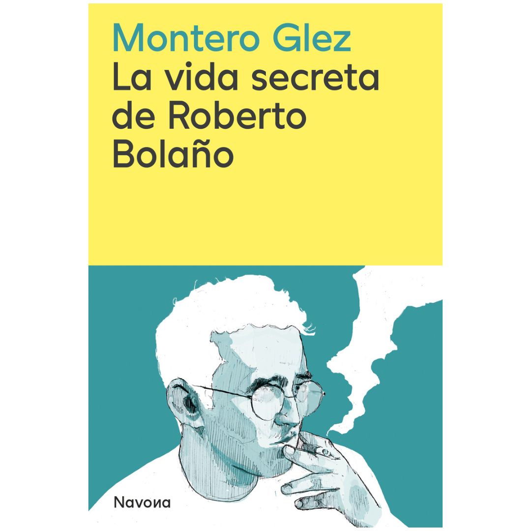 VIDA SECRETA DE ROBERTO BOLAÑO, LA