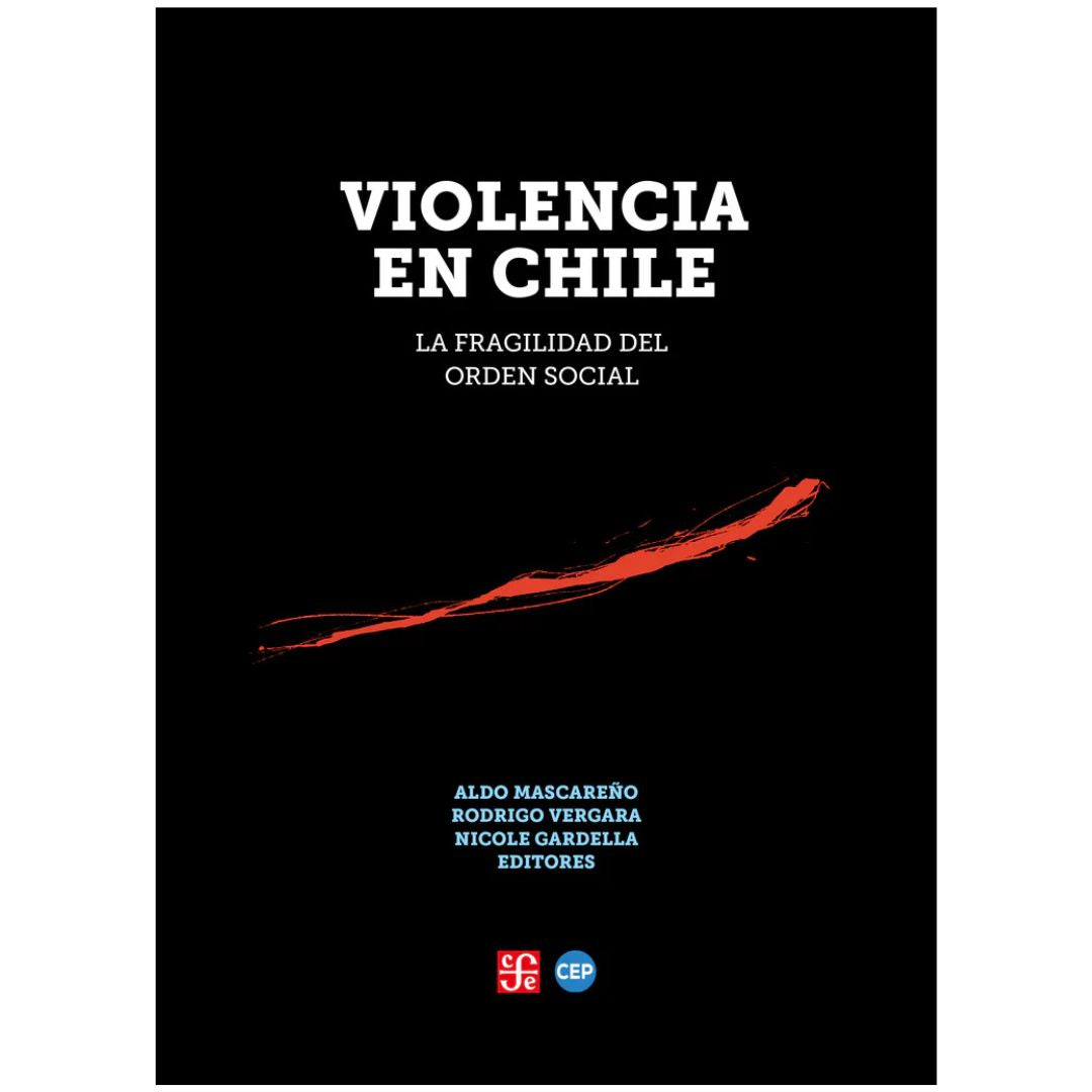 Violencia en Chile. La fragilidad del orden social