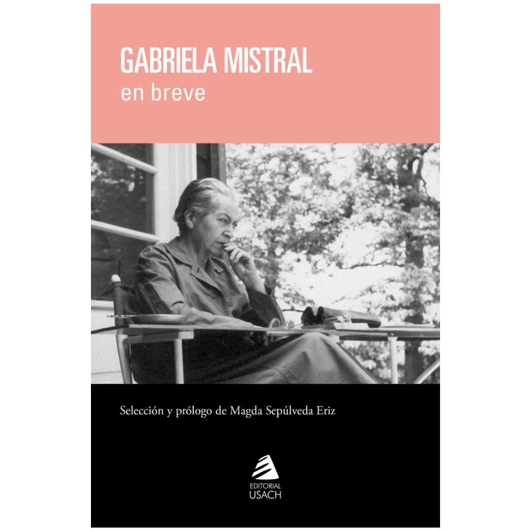 Gabriela Mistral en breve