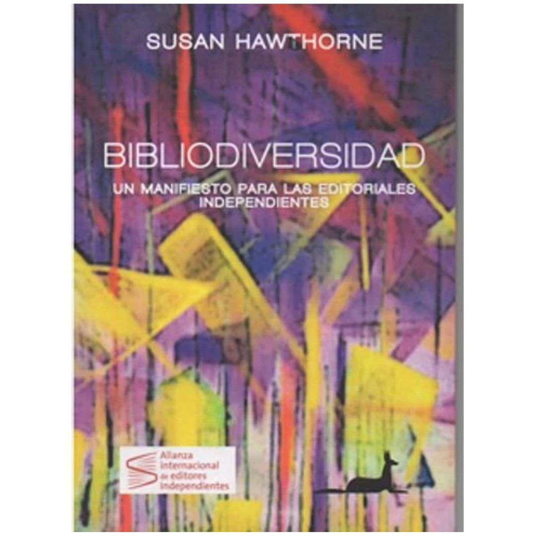 Bibliodiversidad. un manifiesto para las editoriales independientes