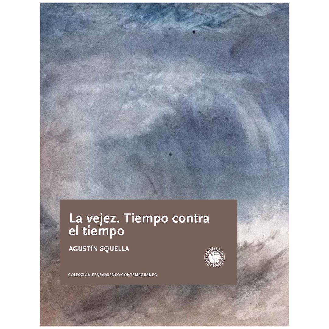 La vejez. Tiempo contra el tiempo