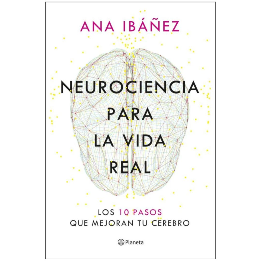 NEUROCIENCIA PARA LA VIDA REAL