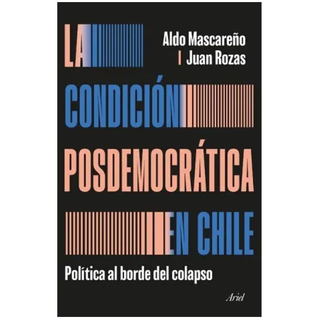 CONDICIÓN POSDEMOCRÁTICA EN CHILE, LA