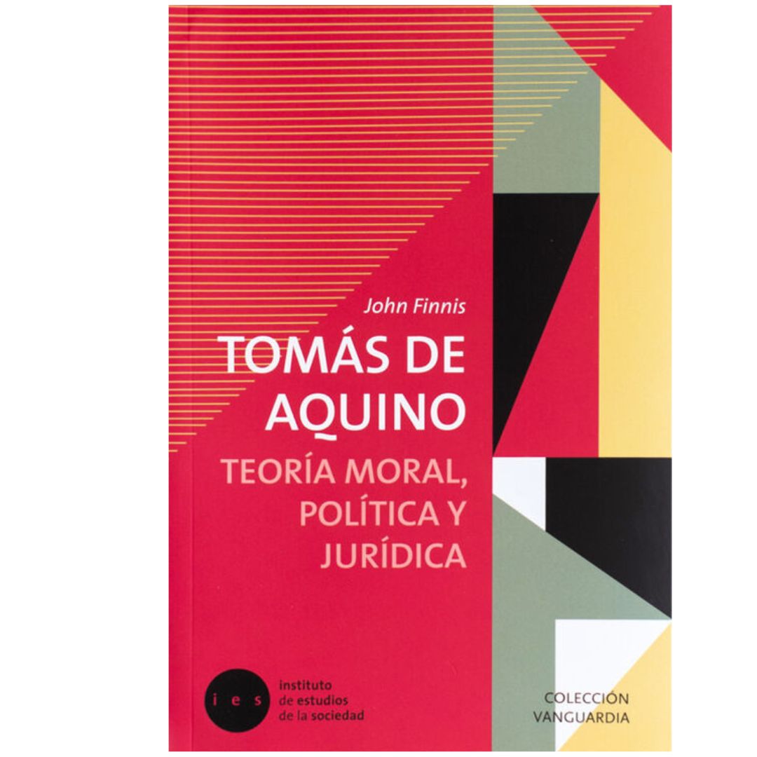 Tomas de Aquino. Teoría moral, política y jurídica