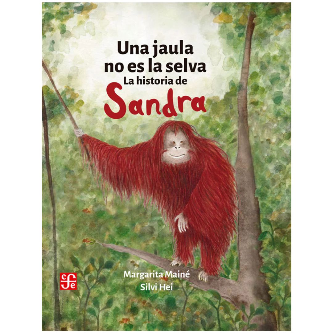 Una jaula no es la selva. La historia de Sandra