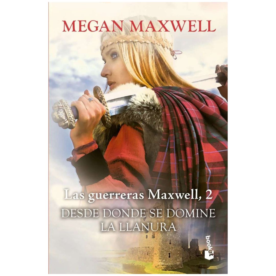 LAS GUERRERAS MAXWELL, 2 DESDE DONDE SE DOMINE LA LLANURA
