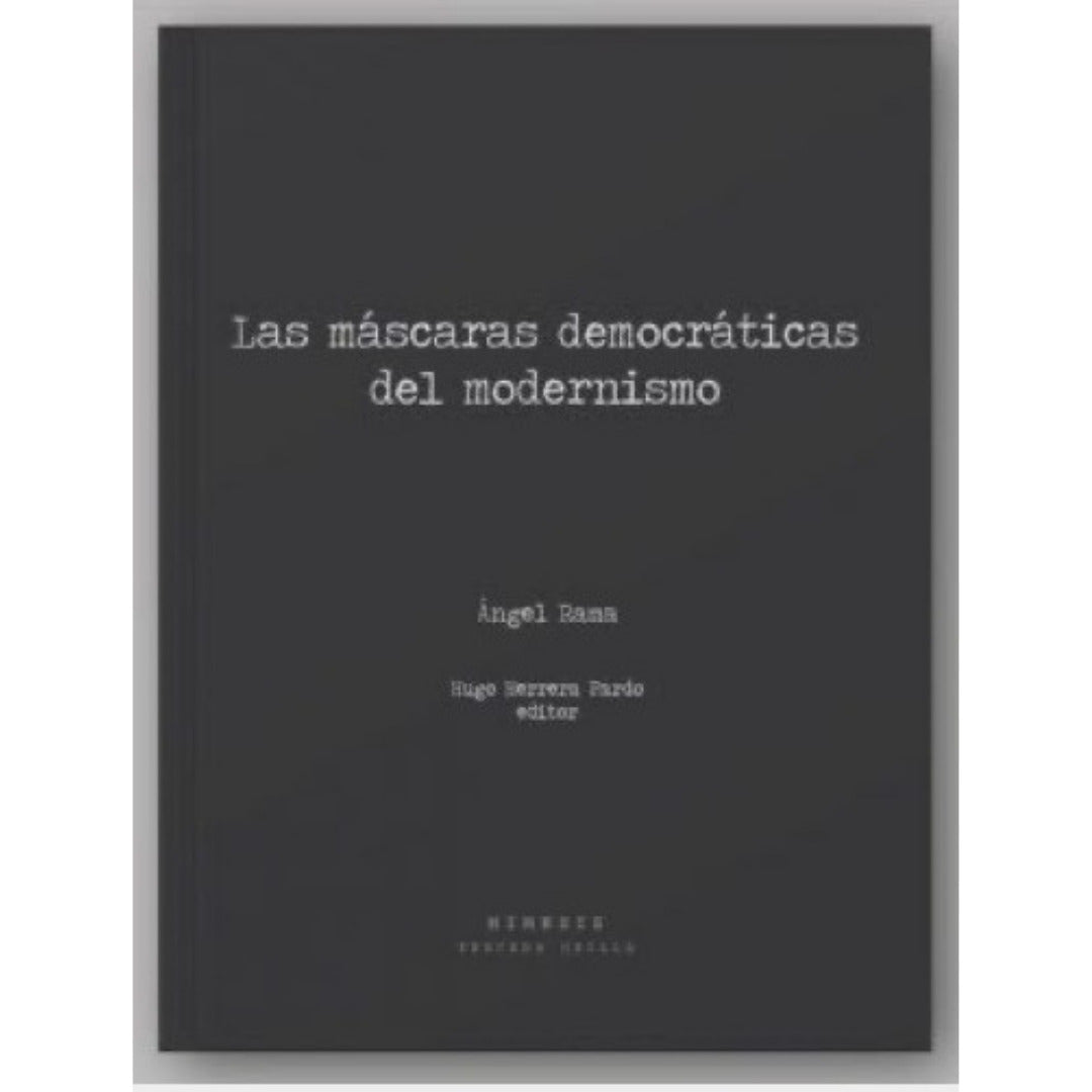 Mascaras Democraticas Del Modernismos