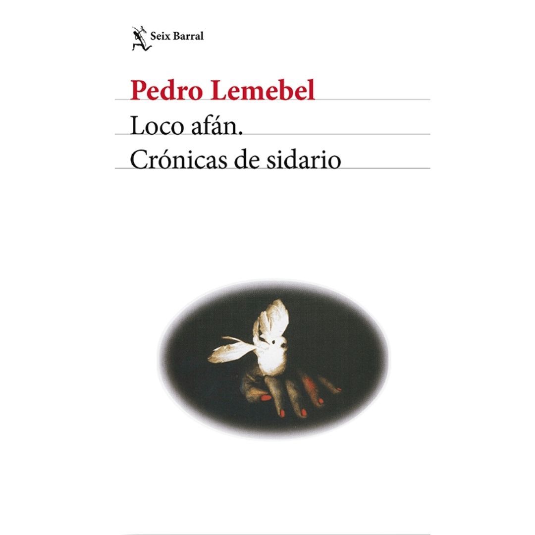 Loco Afán. Crónicas del sidario