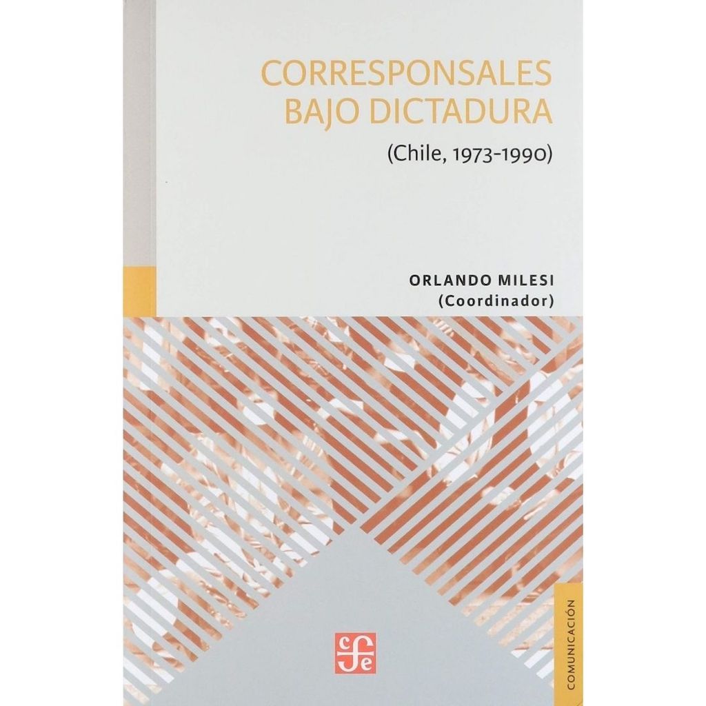 Corresponsales Bajo Dictadura Chile 1973-1990