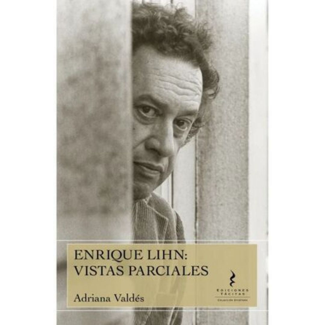 Enrique Lihn: Vistas Parciales