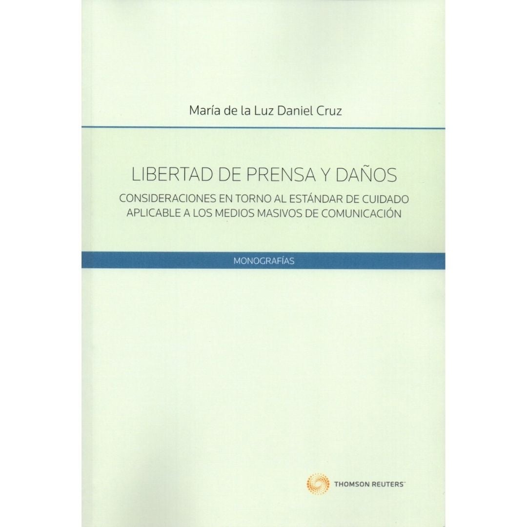 Libertad De Prensa Y Daños: Consideraciones En Torno Al Estandar De Cuidado Aplicable A Los Medios Masivos De Comunicacion
