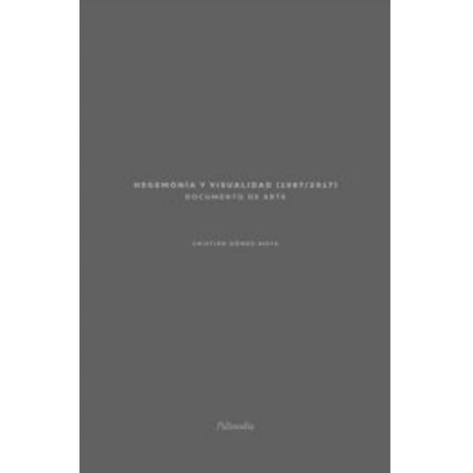 HegemoniA Y Visualidad (1987/2017) (Caja Con Dos Vol. + Cd)