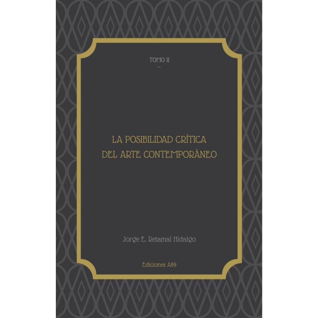 La Posibilidad CriTica Del Arte Contemporaneo Tomo Ii