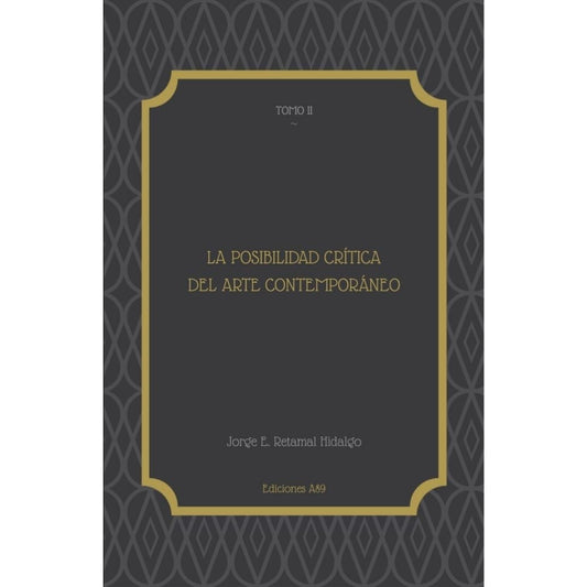 La Posibilidad CriTica Del Arte Contemporaneo Tomo Ii