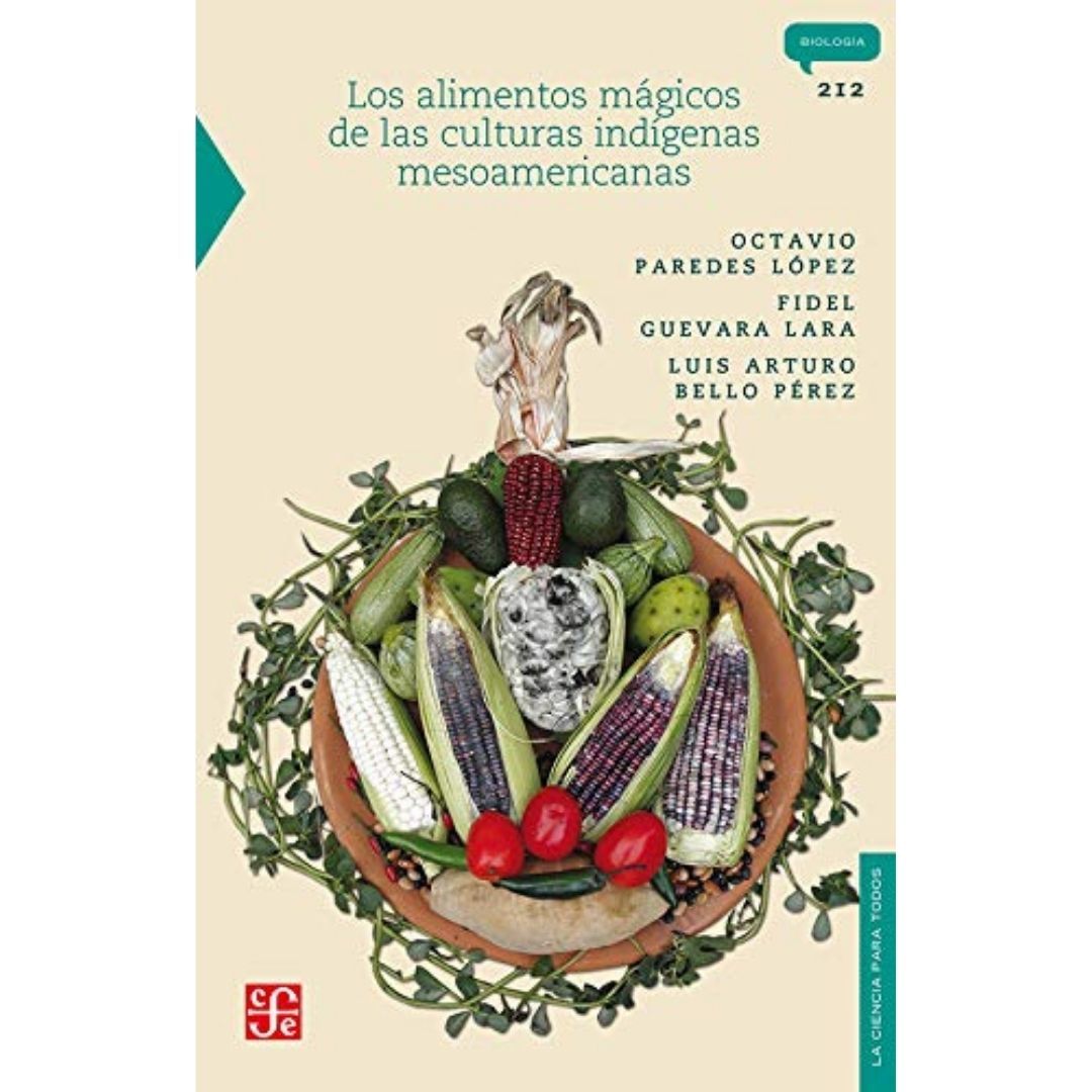 Alimentos Magicos De Las Culturas Indigenas Mesoam