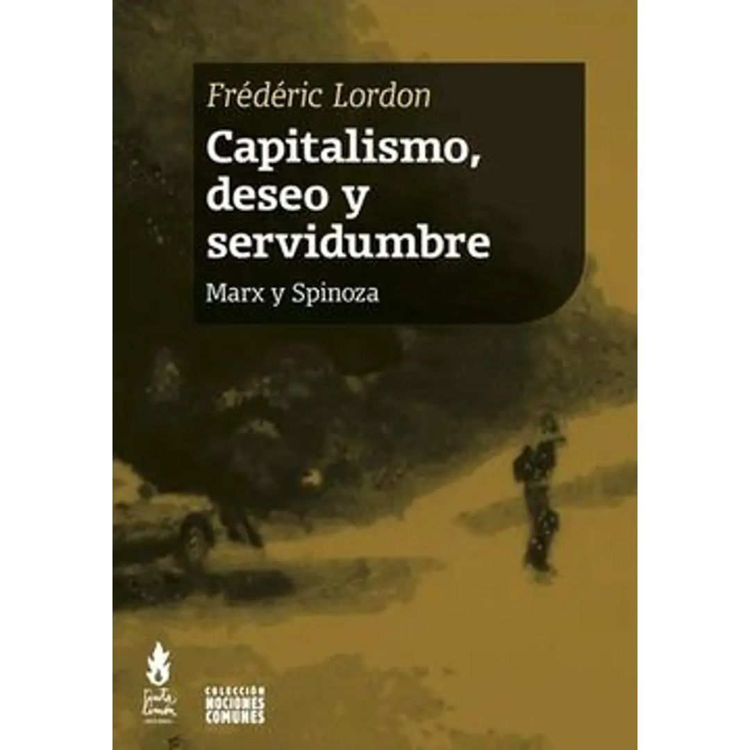 Capitalismo, deseo y servidumbre