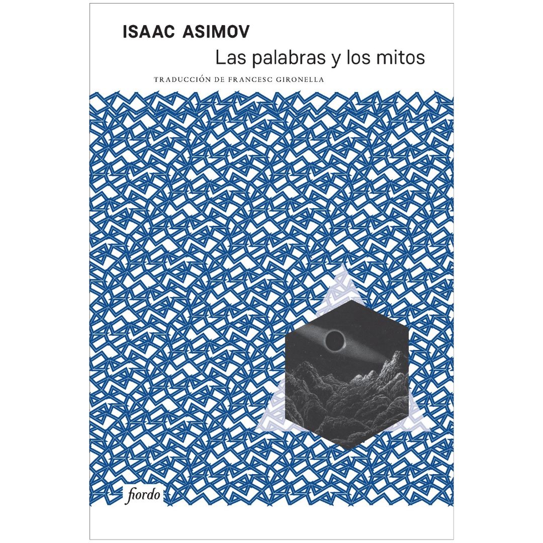 PALABRAS Y LOS MITOS, LAS