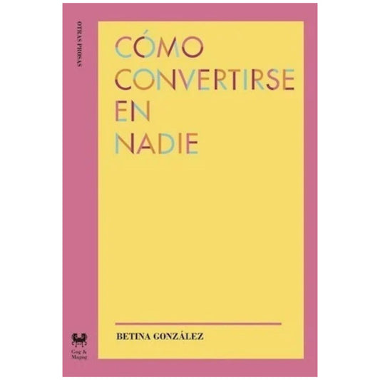 COMO CONVERTIRSE EN NADIE