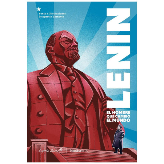 Lenin : el hombre que cambió el mundo