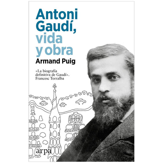 ANTONI GAUDÍ, VIDA Y OBRA