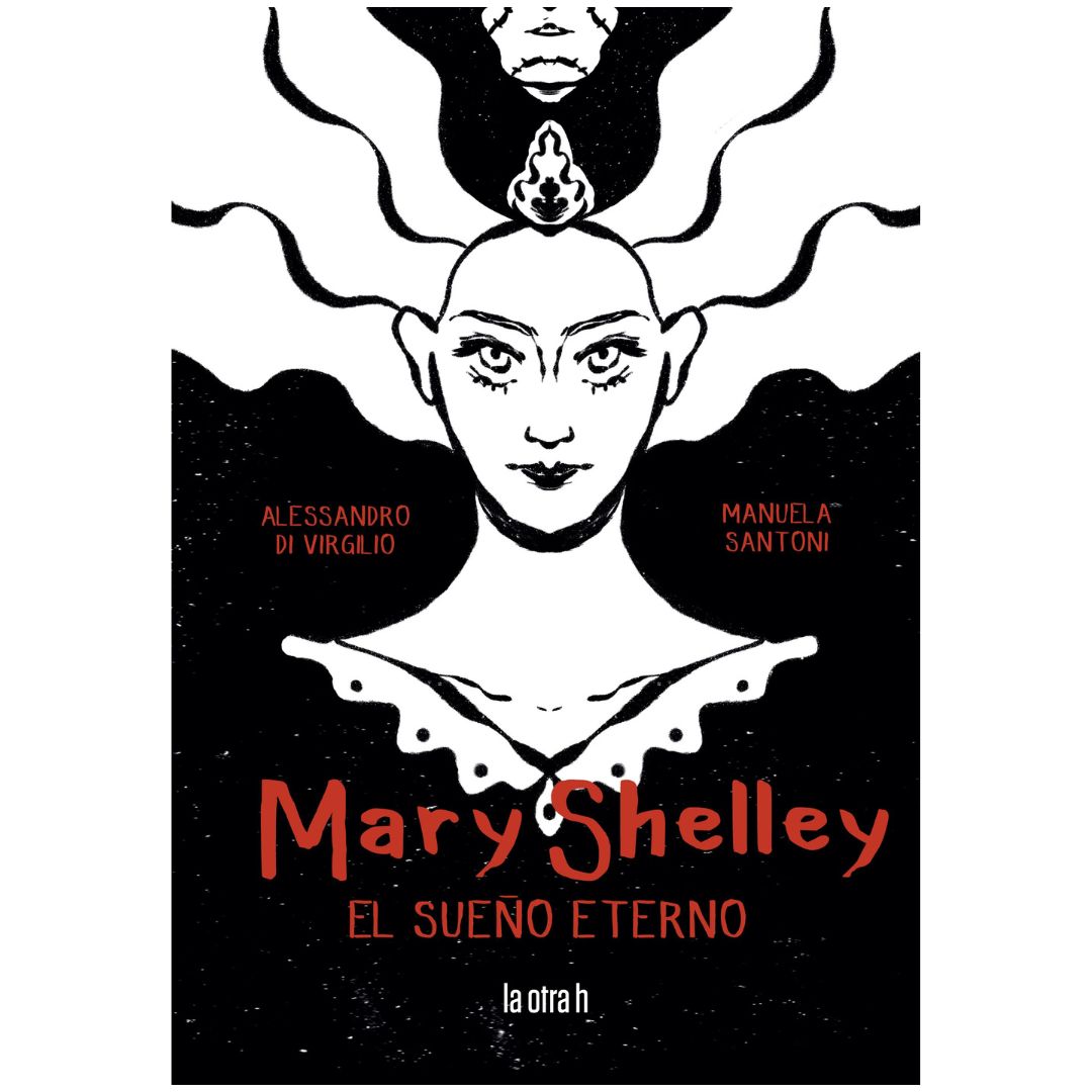 Mary Shelley. El sueño eterno