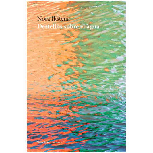 DESTELLOS SOBRE EL AGUA