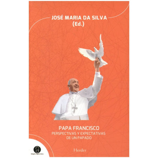 Papa Francisco. Perspectivas y expectativas de un papado