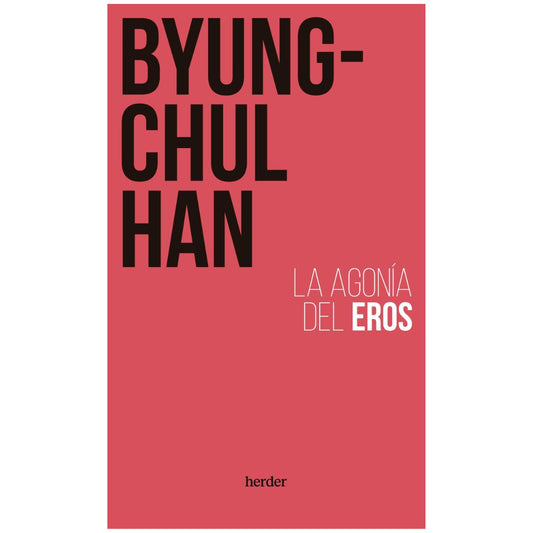 AGONÍA DEL EROS, LA