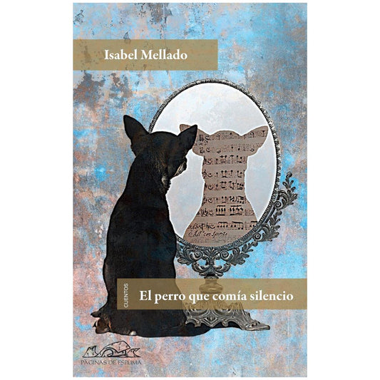 Perro que comía silencio. El