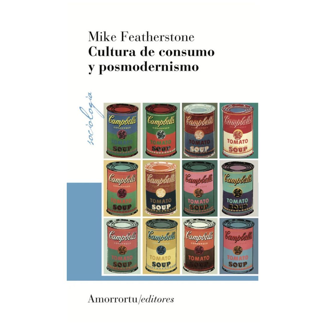 CULTURA DE CONSUMO Y POSMODERNISMO