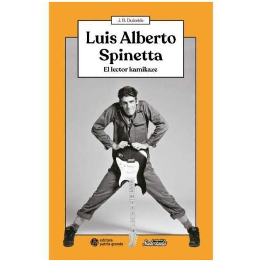 Luis Alberto Spinetta. El lector kamikaze