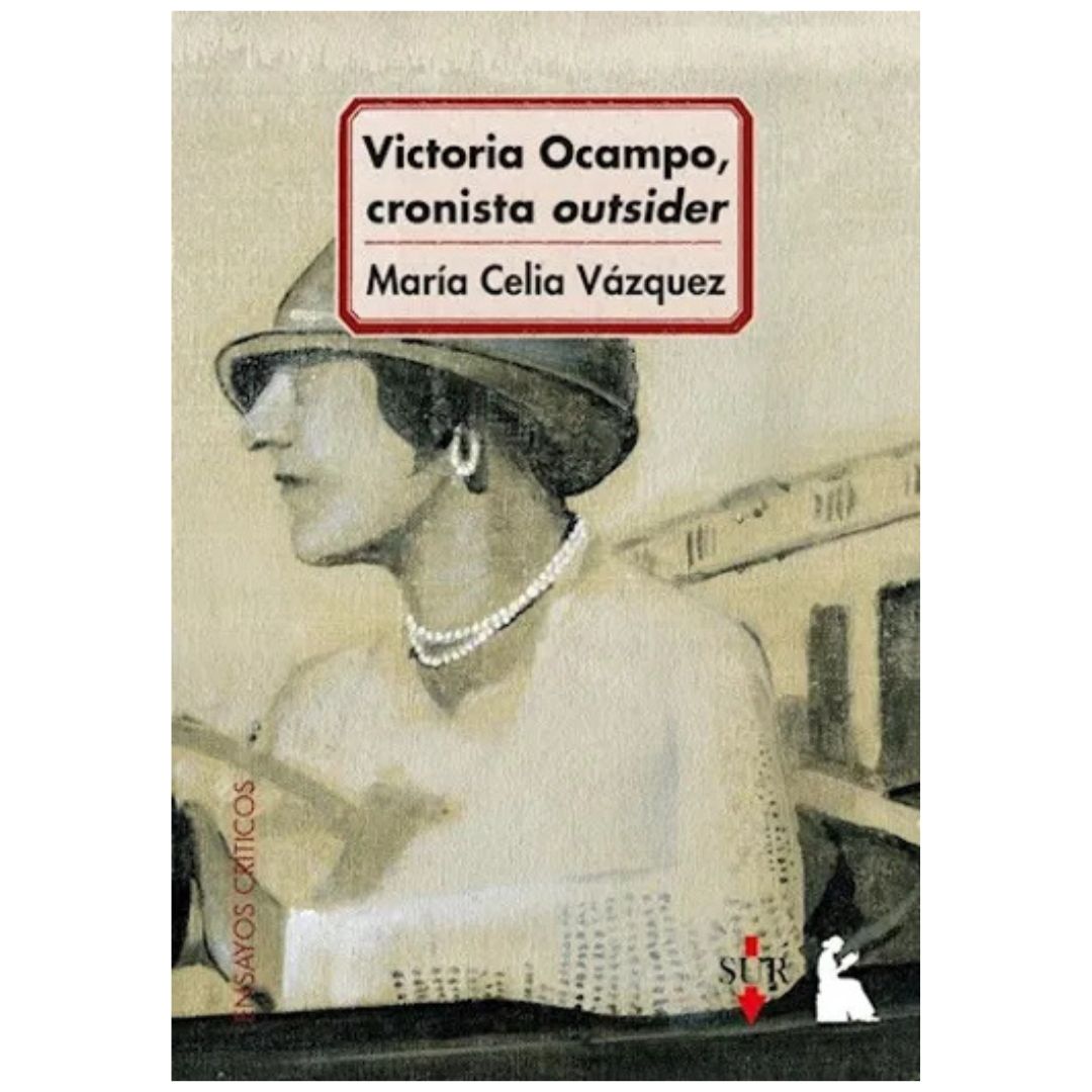 Victoria Ocampo. Cronista outsider