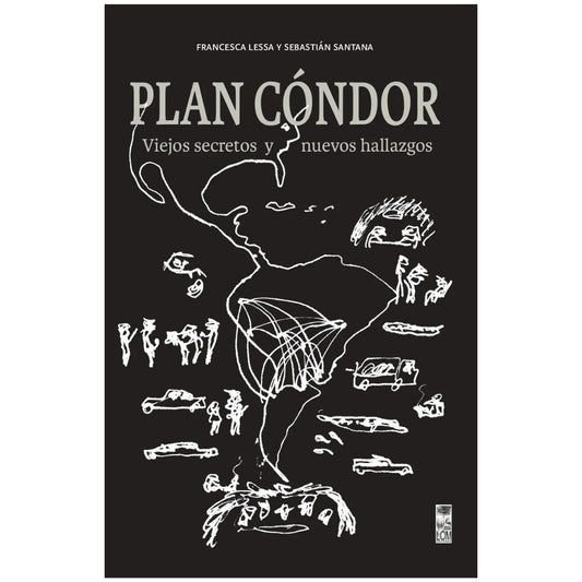 PLAN CÓNDOR. VIEJOS SECRETOS Y NUEVOS HALLAZGOS