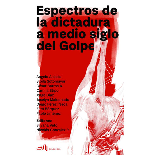 Espectros de la dictadura a medio siglo del Golpe