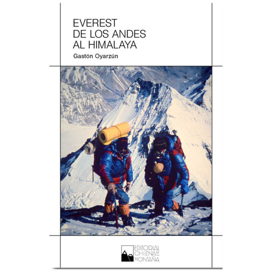 EVEREST DE LOS ANDES AL HIMALAYA