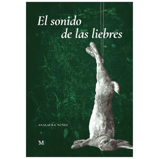 EL SONIDO DE LAS LIEBRES