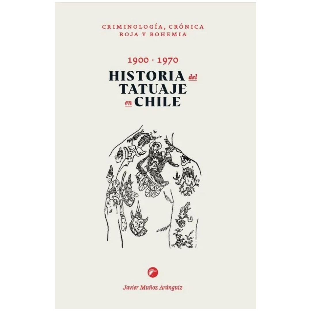 HISTORIA DEL TATUAJE EN CHILE. 1900 - 1970