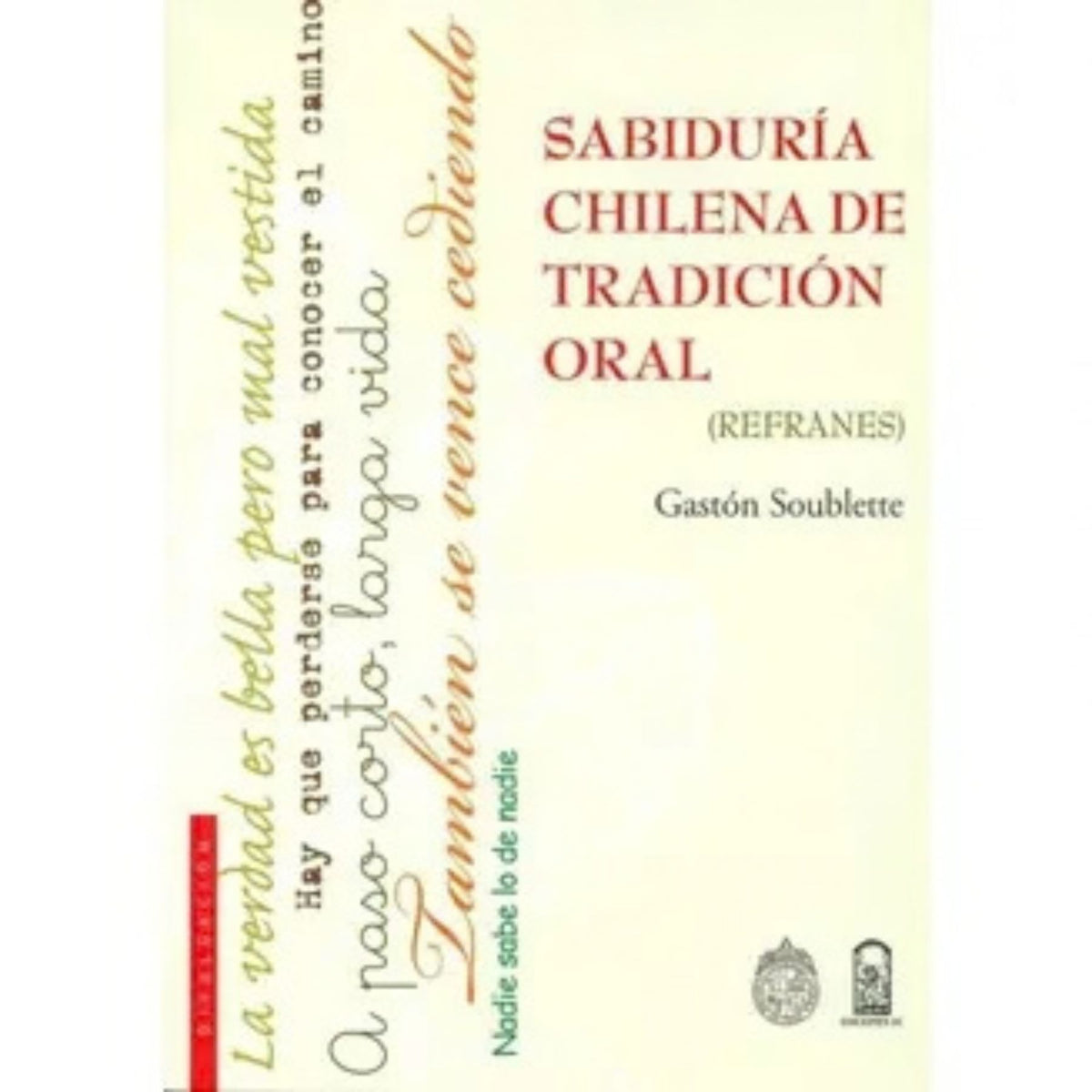 SABIDURÍA CHILENA DE TRADICIÓN ORAL (REFRANES)