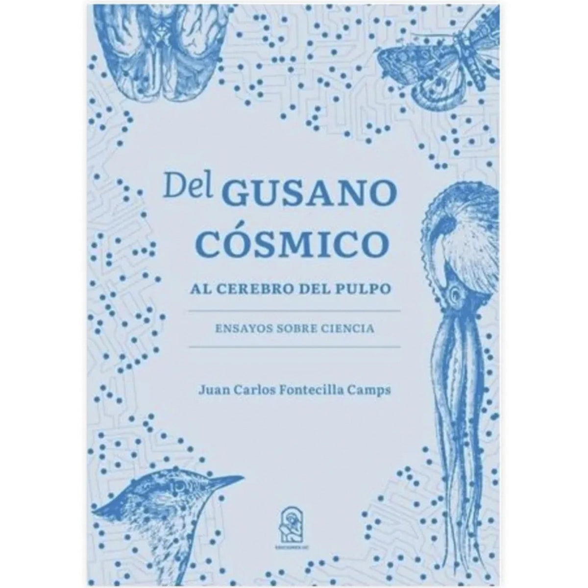 DEL GUSANO CÓSMICO AL CEREBRO DEL PULPO