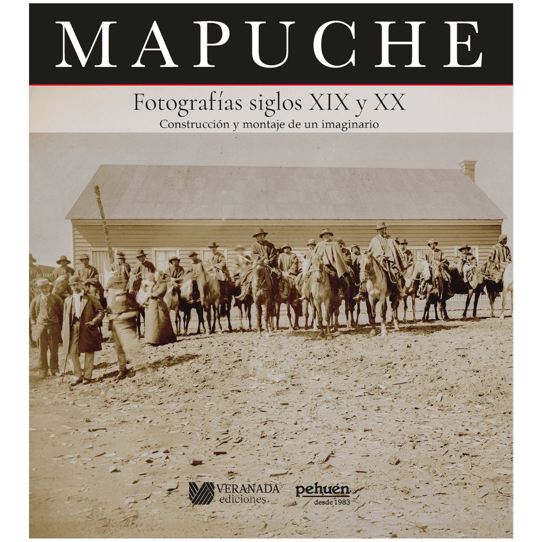 Mapuche. Fotografías siglos XIX y XX