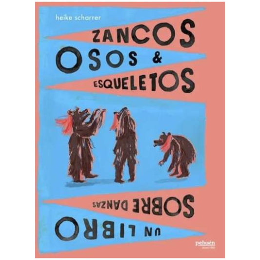 ZANCOS, OSOS Y ESQUELETOS