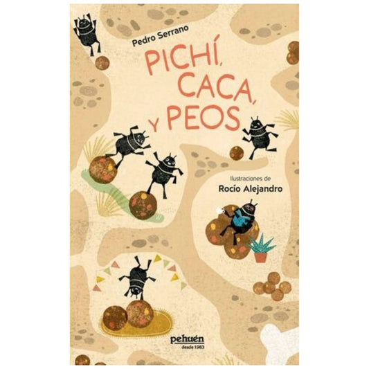 PICHÍ, CACA Y PEOS