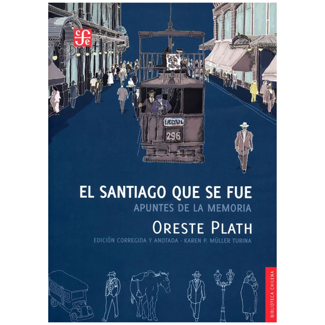 EL SANTIAGO QUE SE FUE. APUNTES DE LA MEMORIA