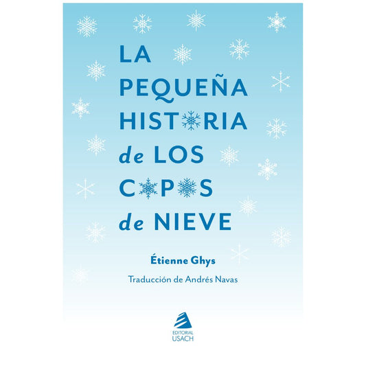 LA PEQUEÑA HISTORIA DE LOS COPOS DE NIEVE