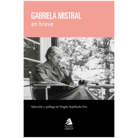 Gabriela Mistral en breve