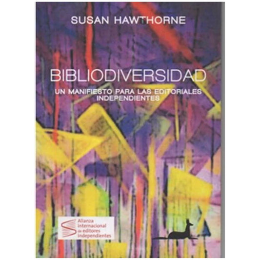 Bibliodiversidad. un manifiesto para las editoriales independientes