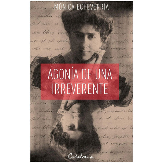 AGONÍA DE UNA IRREVERENTE