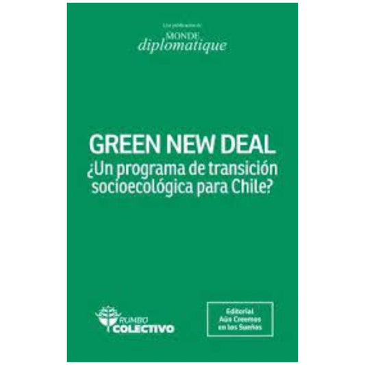 Green new deal. ¿Un programa de transición socioecológica para Chile?